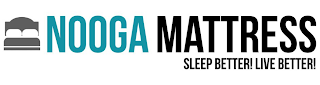 NOOGA MATTRESS SLEEP BETTER! LIVE BETTER!