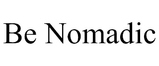 BE NOMADIC