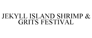 JEKYLL ISLAND SHRIMP & GRITS FESTIVAL