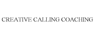 CREATIVE CALLING COACHING