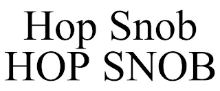 HOP SNOB HOP SNOB