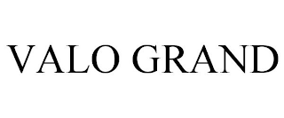 VALO GRAND