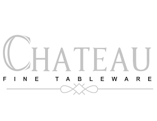 CHATEAU FINE TABLEWARE