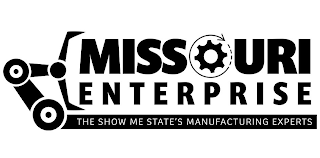 MISSOURI ENTERPRISE THE SHOW ME STATE'SMANUFACTURING EXPERTS