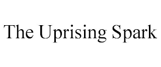 THE UPRISING SPARK