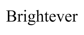 BRIGHTEVER