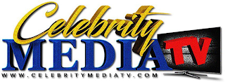 CELEBRITY MEDIA TV WWW.CELEBRITYMEDIATV.COM