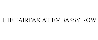 THE FAIRFAX AT EMBASSY ROW