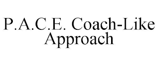 P.A.C.E. COACH-LIKE APPROACH
