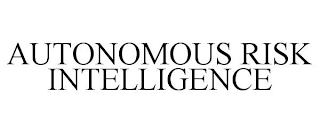 AUTONOMOUS RISK INTELLIGENCE