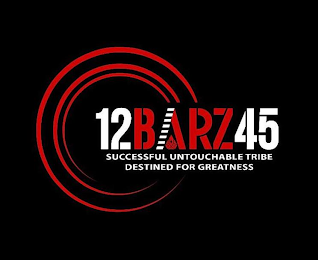 12BARZ45 SUCCESFUL UNTOUCHABLE TRIBE DESTINED FOR GREATNESS