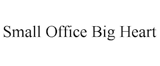 SMALL OFFICE BIG HEART