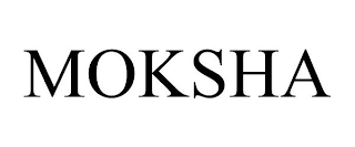 MOKSHA