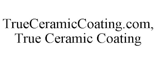 TRUECERAMICCOATING.COM, TRUE CERAMIC COATING