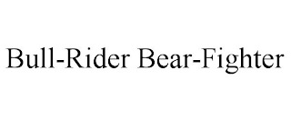 BULL-RIDER BEAR-FIGHTER