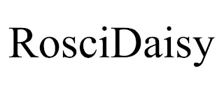 ROSCIDAISY