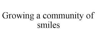 GROWING A COMMUNITY OF SMILES