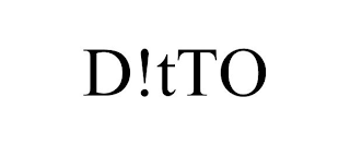 D!TTO