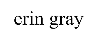 ERIN GRAY