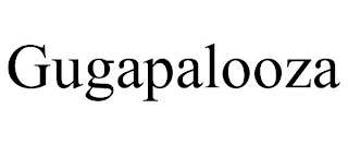 GUGAPALOOZA