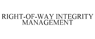 RIGHT-OF-WAY INTEGRITY MANAGEMENT