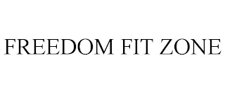 FREEDOM FIT ZONE