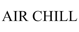 AIR CHILL