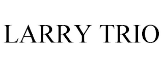LARRY TRIO