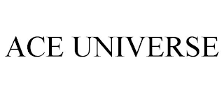 ACE UNIVERSE