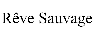 RÊVE SAUVAGE