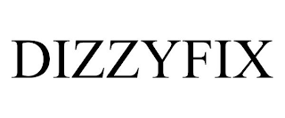 DIZZYFIX