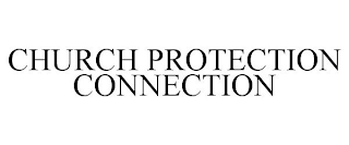 CHURCH PROTECTION CONNECTION