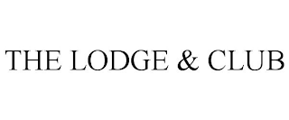 THE LODGE & CLUB