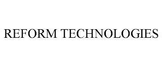 REFORM TECHNOLOGIES