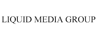 LIQUID MEDIA GROUP