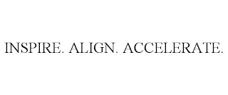 INSPIRE. ALIGN. ACCELERATE.