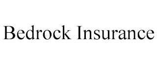 BEDROCK INSURANCE