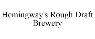 HEMINGWAY'S ROUGH DRAFT BREWERY