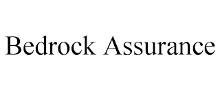 BEDROCK ASSURANCE