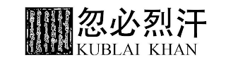 KUBLAI KHAN