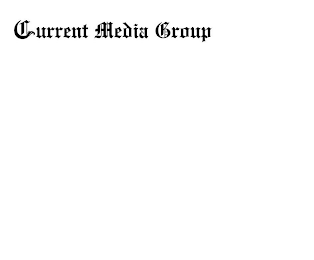 CURRENT MEDIA GROUP