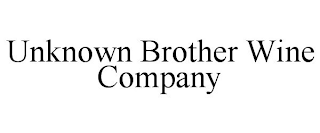 UNKNOWN BROTHER WINE COMPANY