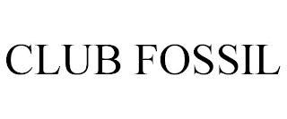 CLUB FOSSIL