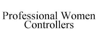 PROFESSIONAL WOMEN CONTROLLERS