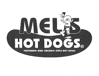 MEL'S HOT DOG HOT DOGS FEATURING REAL CHICAGO STYLE HOT DOGS