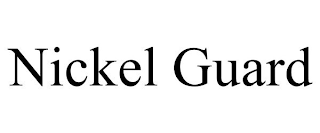 NICKEL GUARD