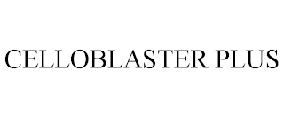 CELLOBLASTER PLUS