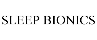 SLEEP BIONICS