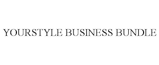 YOURSTYLE BUSINESS BUNDLE