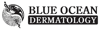 BLUE OCEAN DERMATOLOGY